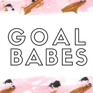 Goal Babes est. 2019